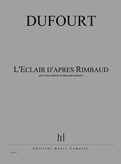 H. Dufourt: L'Eclair d'après Rimbaud (Part.)