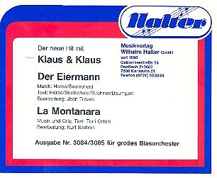 Klaus und Klaus: Der Eiermann / La Montanara, Blaso (Dir+St)