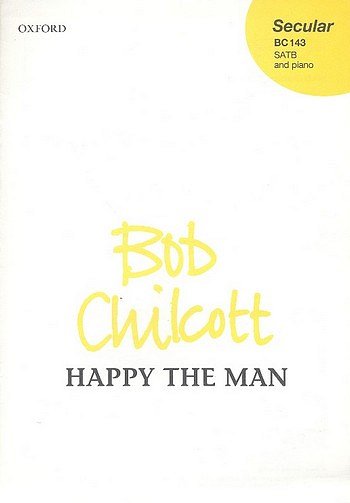 B. Chilcott: Happy The Man, Ch (Chpa)