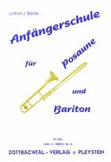 Bierler Lothar J.: Anfaengerschule 1 Fuer Posaune Und Bariton