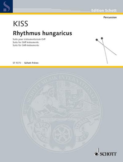 DL: M. Kiss: Rythmus hungaricus, Orff (Sppa)