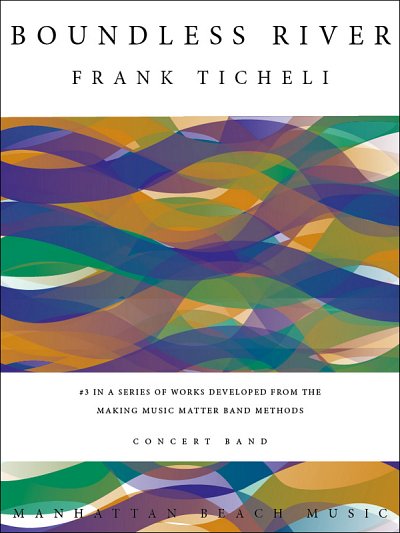 F. Ticheli: Boundless River