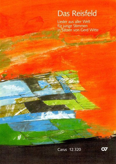 Witte, Gerd: Das Reisfeld. Lieder aus aller Welt