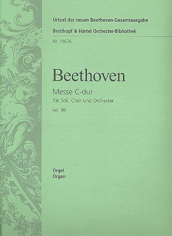 L. v. Beethoven: Messe C-Dur op. 86, 4GesGchOrchO (ORG)