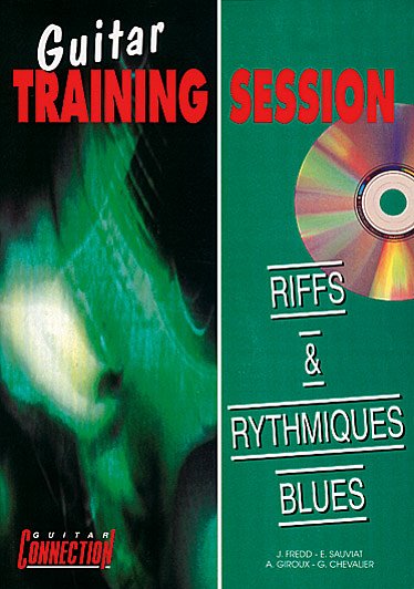 Guitar Training Session : Riffs & Rythmiques Bl, Git (Bu+CD)