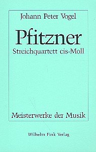 J.P. Vogel: Pfitzner - Streichquartett cis-Moll (Bu)