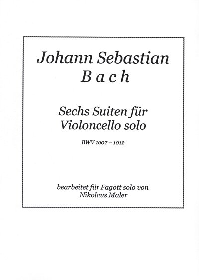 J.S. Bach: 6 Suiten Fuer Violoncello Solo Bwv 1007-1012, Fag