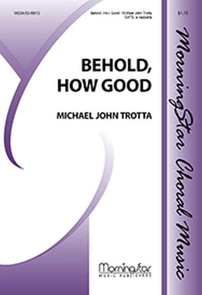 M.J. Trotta: Behold, How Good, GCh4 (Chpa)