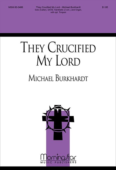 M. Burkhardt: They Crucified My Lord (Chpa)