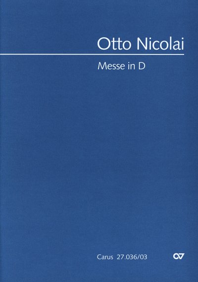 O. Nicolai: Messe Nr. 1 in D, 4GesGchOrch (KA)