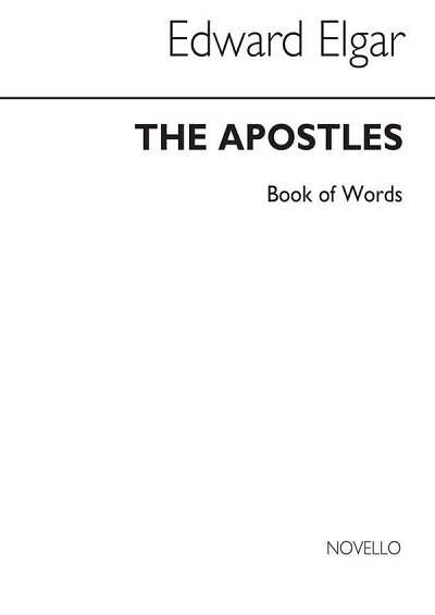 E. Elgar: The Apostles - Words With Analytical Notes