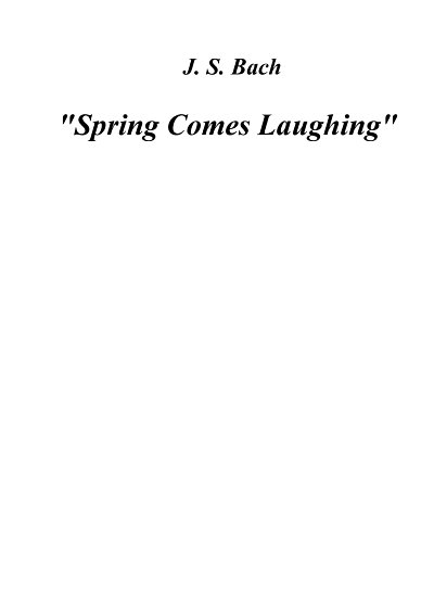 J.S. Bach: Spring Comes Laughing, GchKlav (KA)