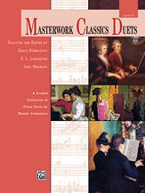 J. Gayle Kowalchyk, E. L. Lancaster, Jane Magrath: Masterwork Classics Duets, Level 8: A Graded Collection of Piano Duets by Master Composers