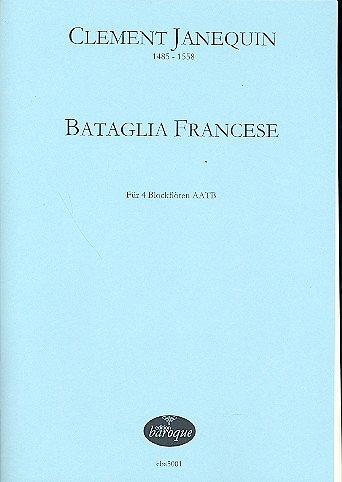 C. Janequin: Bataglia francese für 4 Instrumente (Pa+St)
