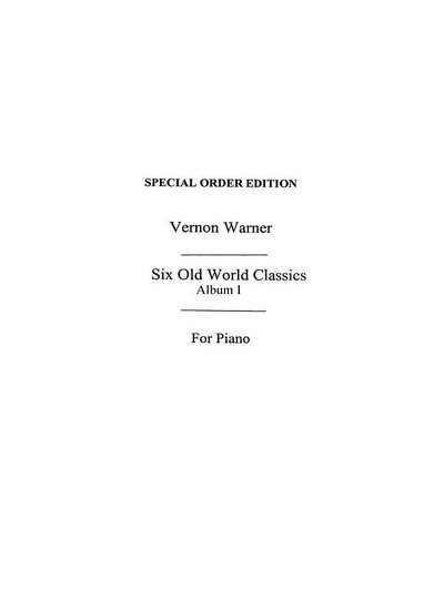 Six Old World Classics 1 Warner, Klav