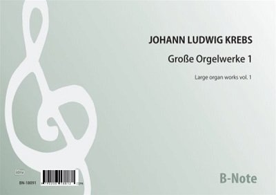J.L. Krebs: Große Orgelwerke 1, Org