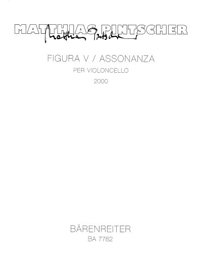 M. Pintscher: Figura V / Assonanza per violoncell, Vc (Sppa)