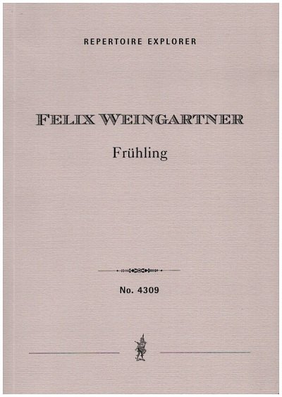F. Weingartner: Frühling op.80