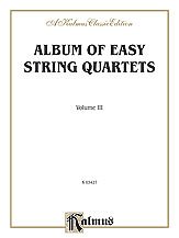 J. S. Bach, G. F. Handel, W. A. Mozart: Album of Easy String Quartets, Volume III (Pieces by Bach, Haydn, Mozart, Beethoven, Schumann, Mendelssohn, and others)