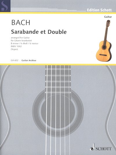 J.S. Bach: Sarabande et Double h-Moll BWV 1002
