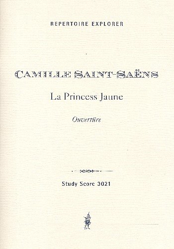 C. Saint-Saëns: Ouvertüre zu La princesse jaune