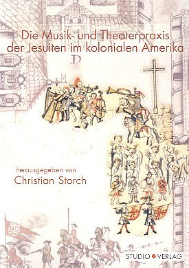 C. Storch: Die Musik- und Theaterpraxis der Jesuiten im (Bu)