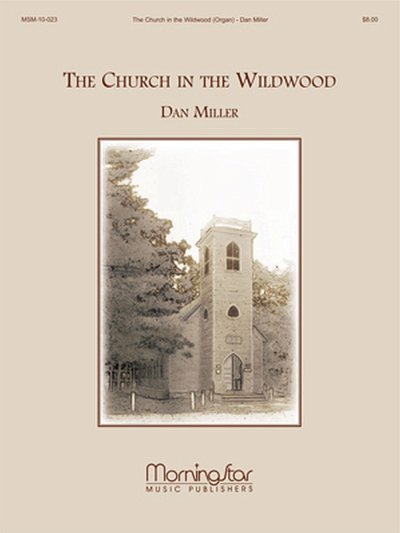 D. Miller: The Church in the Wildwood, Org