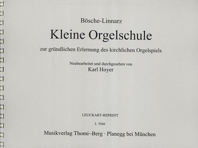 Boesche Linnarz: Kleine Orgelschule Zur Gruendlichen Erlernu