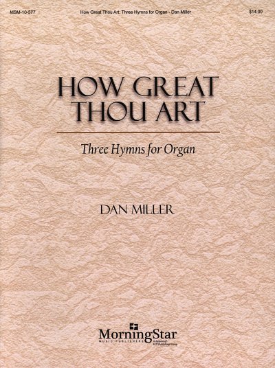 D. Miller: How great thou art, Org