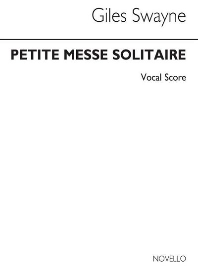 G. Swayne: Petite Messe Solitaire for SATB Cho, GchKlav (Bu)