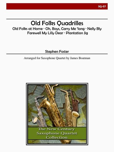 S.C. Foster: Old Folks Quadrilles, 4Sax (Bu)