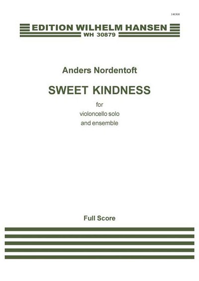 A. Nordentoft: Sweet Kindness, Sinfo (Part.)