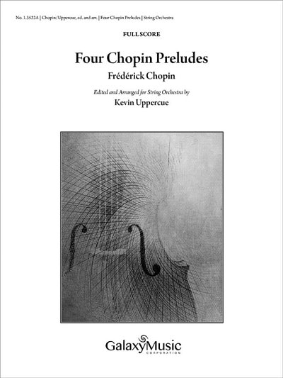 F. Chopin: Four Chopin Preludes, Stro (Part.)