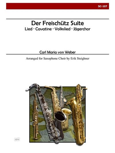 C.M. von Weber: Der Freischutz Suite For Sax, Saxens (Pa+St)