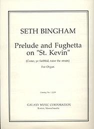 S. Bingham: Prelude and Fughetta on St. Kevin, Org
