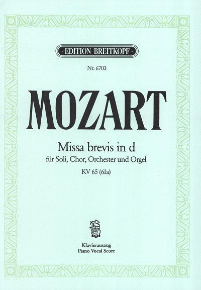 W.A. Mozart: Missa Brevis D-Moll Kv 65 (61a)