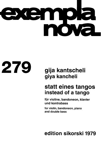 Kantscheli Gija: Statt Eines Tangos Exempla Nova 279
