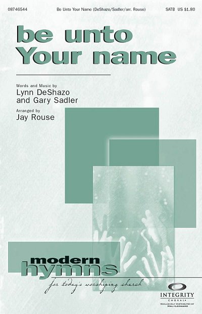 L. DeShazo i inni: Be Unto Your Name