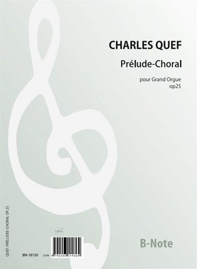 C. Quef: Prélude-Choral pour Grand Orgue op.25