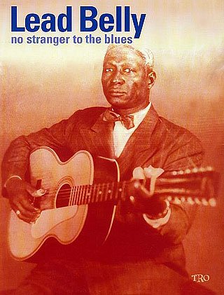 Leadbelly: Leadbelly - No Stranger to the Blues, Git