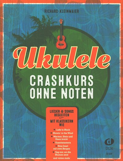 R. Kleinmaier: Ukulele - Crashkurs ohne Noten, Uk