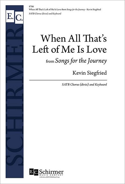 K. Siegfried: When All That's Left of Me Is Love (Chpa)