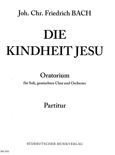 J.C.F. Bach: Die Kindheit Jesu (Part.)