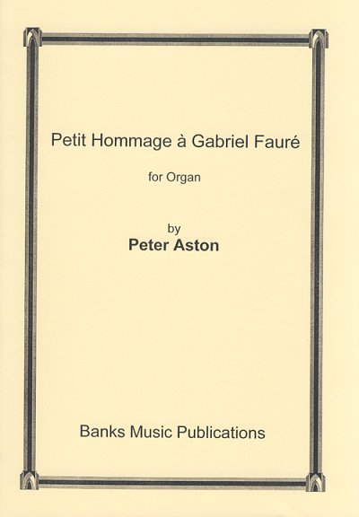 Petit Hommage A Gabriel Faure, Org