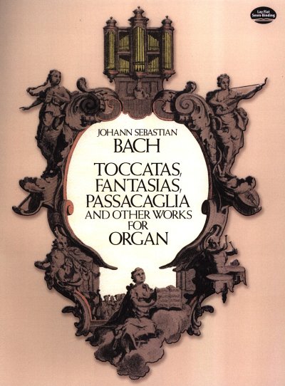 J.S. Bach: Toccatas, Fantasias, Passacaglia, Org