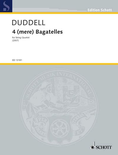 DL: J. Duddell: 4 (mere) Bagatelles, 2VlVaVc (Pa+St)