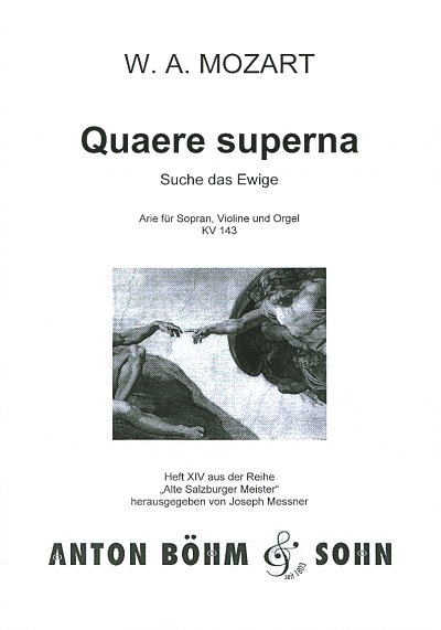 W.A. Mozart: Quaere Superna - Suche Des Ewigen Kv 148