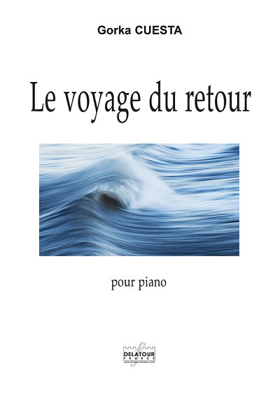 CUESTA Gorka: Le voyage du retour für Klavier