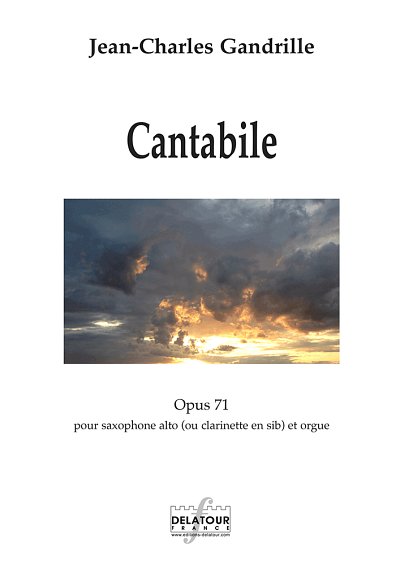 GANDRILLE Jean-Charles: Cantabile pour saxophone ou clarinette et orgue