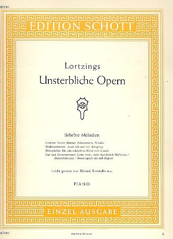 A. Lortzing: Lortzings Unsterbliche Opern , Klav